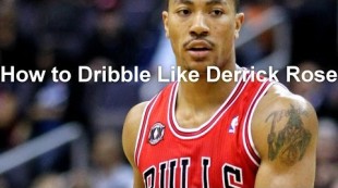 How to Dribble a Basketball like Derrick Rose